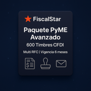 Paquete PyME Avanzado FiscalStar con 600 timbres CFDI Multi RFC